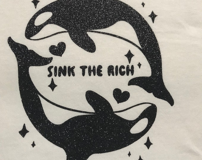 Sink the Rich Tshirt Team Orca Whale Political Meme Funny Animal Revolution Yacht Boats