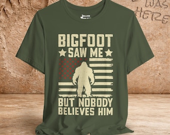 Bigfoot Saw Me but... Humorous Sasquatch Lover T-shirt