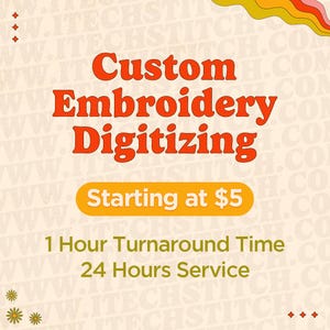 Può includere: Una grafica con un design retrò che presenta il testo "Custom Embroidery Digitizing" in rosso e arancione. Il testo "Starting at $5" è in una casella gialla. I testi "1 Hour Turnaround Time" e "24 Hours Service" sono in nero.
