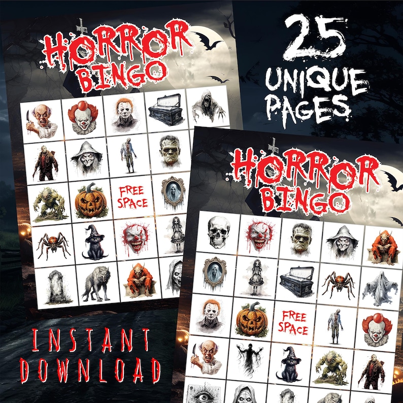 May include: Two sheets of Horror Bingo cards with a spooky theme. The cards feature images of classic horror characters and elements. The words "HORROR BINGO", "25 UNIQUE PAGES", and "INSTANT DOWNLOAD" are displayed in a blood-red font.
