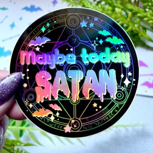 Holographic Maybe Today Satan Vinyl Sticker