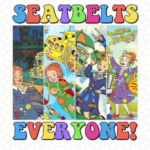 Seatbelts Everyone The Magic School Bus png, Ms Frizz.le png, Children Cartoon png, Magic School Bus png, Teacher Png, Back to School Png