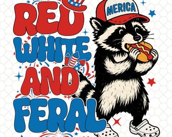 Red White And Feral 4th Of July Png, Funny USA Png, Funny Raccoon Png, 4th Of July Digital Download, Feral Png, Hotdog Raccoon Png, Merica