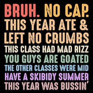 Professeurs d'argot de la génération A Joyeux dernier jour d'école 2025 Funny png, Bruh No Cap png, Professeur d'été png, Citation du dernier jour d'école Png