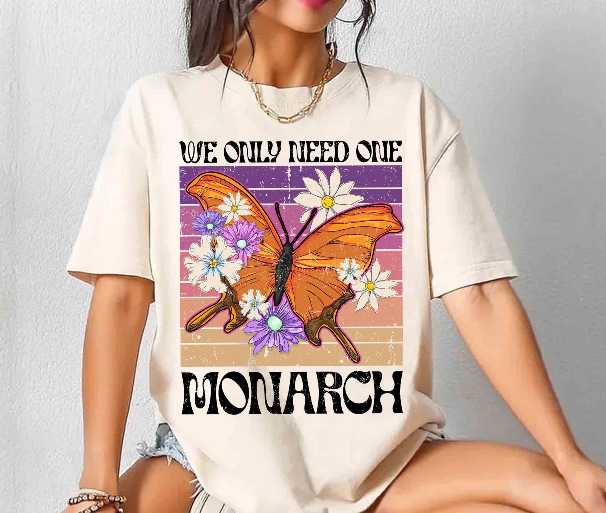 Retro We Only Need One Monarch Shirt, Anti Monarchy Funny Tee, Monarch Butterfly Graphic T-Shirt, Political Humor Shirt, Insect Shirt