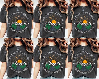 Custom Let The Adventure Begin Shirt, School Adventure Shirt, Back To School Shirt,  Pre-k, kinder, 1st,2nd,3rd,4th,5th,,Grade Shirt