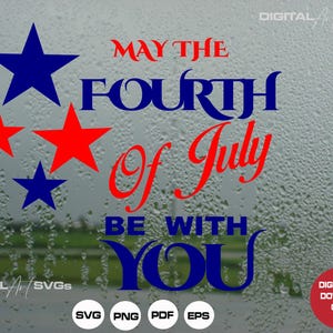 Que le 4 juillet soit avec vous SVG, png, Pdf, EPS - jeu de mots patriotique amusant, conception du 4 juillet - jour de l'indépendance patriotique, téléchargement numérique