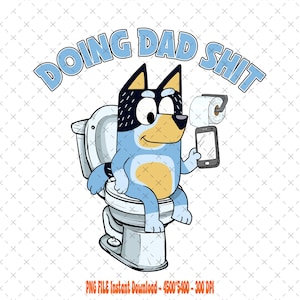 Doing Dad Shit Png, Doing Dad Stuff Toilet Humor Sublimation, Father's Day Funny Gift PNG, Skeleton Father Png, Dad Shirt Png