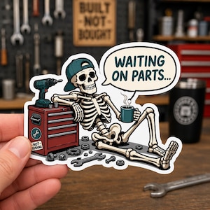 Waiting On Parts Skeleton Sticker | Funny Mechanic Garage Vinyl Decal | Car Guy Tool Box Humor Waterproof Sticker