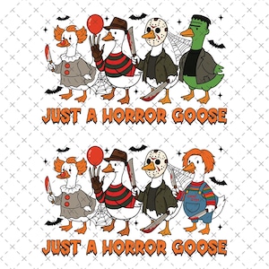 Just a Horror Goose Png, Halloween Goose PNG, Halloween Goose Sublimation Design, Funny Digital Download for Halloween, Horror Png