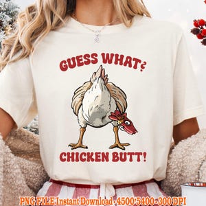 Funny Guess What Chicken Butt! png, Humorous White Chicken Graphic, Comical Chicken Design, Chicken Meme Png, Funny Chicken Meme Png