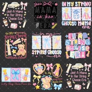 May include: A collection of digital designs with the theme "In My String Cheese Era." The designs feature text, string cheese, bows, teddy bears, and vintage cars. The color palette includes pink, blue, yellow, and beige on a black background.