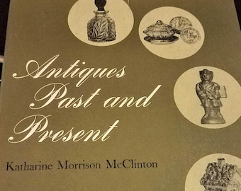 Antiques Past and Present, 1971, historical resource book