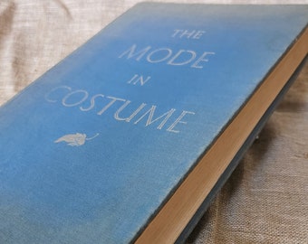 The Mode in Costume, R Turner Wilcox, 1958 Ed, fashion history from Egyptian BC to 1958, reference w/ drawings