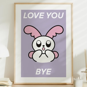 Love you Bye Print - Hallway Typography Poster - Entryway Decor - Aesthetic Wall Art - Funny Home Decor - Trendy New Home Gift, UNFRAMED