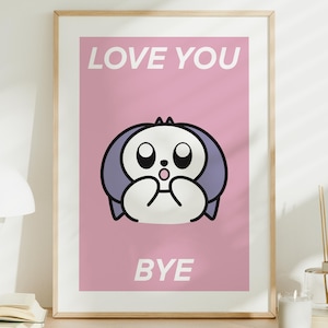 Love you Bye Print - Hallway Typography Poster - Entryway Decor - Aesthetic Wall Art - Funny Home Decor - Trendy New Home Gift, UNFRAMED