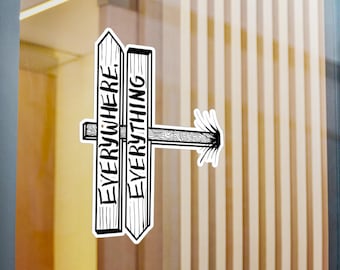 Everywhere, Everything Road Sign Sticker Original Hand Drawn Decal