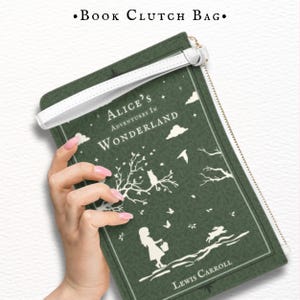 Book Clutch Bag - Book Purse - Book Handbag Vegan Leather Wristlet Clutch - Alice Adventures in Wonderland - Book Lovers Gift Bookish Gift