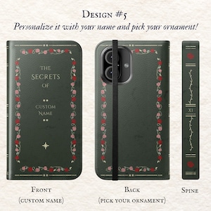 May include: A green phone case with a floral design and the text "The Secrets Of" and "Custom Name". The back of the case has a floral design and the spine has a floral design and the text "XI".