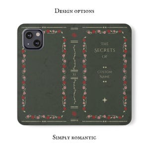 May include: A green phone case with a floral design and the text "The Secrets of Custom Name" on the back.