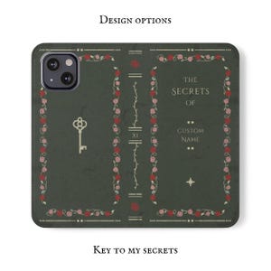 May include: A green phone case with a vintage book design. The case features a gold key, red and pink roses, and the text "The Secrets of Custom Name".