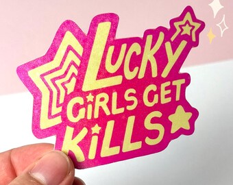 Lucky Girls Get Kills Sticker | Gamer Girl Holographic Die Cut Waterproof