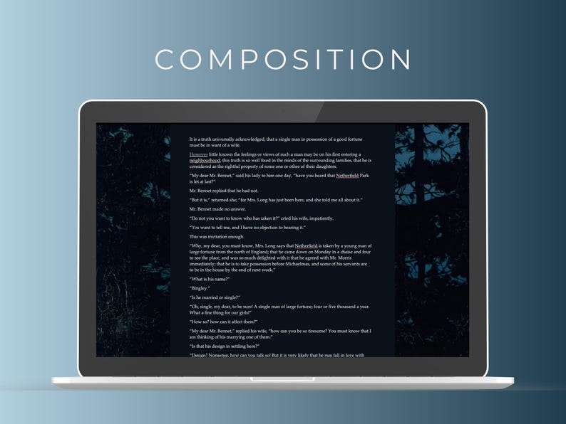 May include: A laptop screen displaying a dark blue background with white text. The text is an excerpt from the novel Pride and Prejudice by Jane Austen. The text reads: "It is a truth universally acknowledged, that a single man in possession of a good fortune, must be in want of a wife."