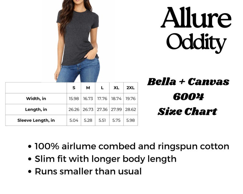 May include: A dark gray Bella + Canvas 6004 t-shirt with a crew neck, worn with blue jeans. The image includes a size chart with measurements in inches and the text "Allure Oddity". The shirt is made of 100% airlume combed and ringspun cotton.