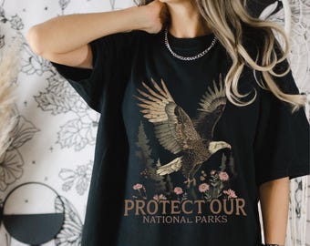 Protect Our National Parks Eagle Shirt Environmentalist Activist Shirt FDT Yosemite, Joshua Tree, Parks Over Profit Resist Hiking Shirt