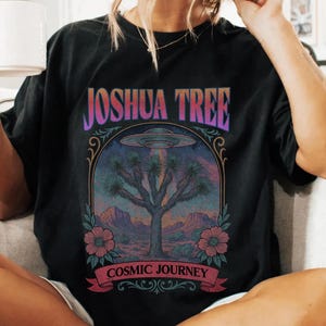 Joshua Tree UFO Shirt, Psychedelic Shirt Desert Cosmic Tee, Vintage UFO T-Shirt, National Park Gift, Retro Joshua Tree Desert Alien Shirt