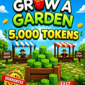 May include: A digital graphic for Grow A Garden 5,000 Tokens featuring a wooden crate filled with green leaf-stamped coins, two market stalls with characters, a seed shop sign, a sell stuff sign, a 100% guarantee seal, and fast delivery text.