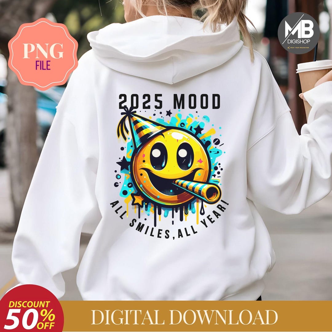 2025 Mood All Smiles All Year Png, New Year 2025 Png, New Year Shirt