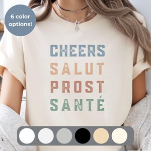 Cheers, Salut, Prost, Sante - Short Sleeve T, Beer Lovers Shirt, International Cheers, Gifts for Anyone, Oktoberfest