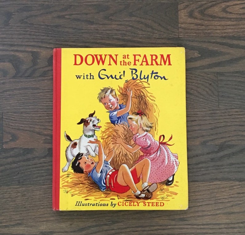 Down at the Farm With Enid Blyton Illustrations by Cicely Steed 1950s