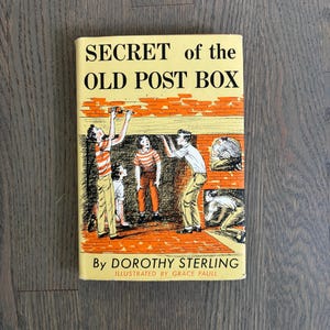 Secret of the Old Postbox By Dorothy Sterling Illustrated by Grace Paul