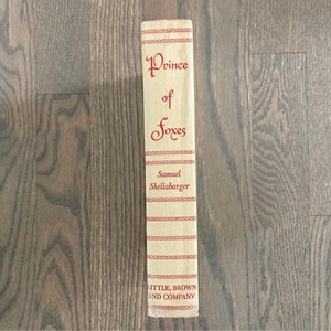 Prince of Foxes by Samuel Shellabarger Little Brown 1947 image 1