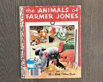 The Animals of farmer Jones By Leah Gale Pictures by Richard Scarry A little golden book 1970