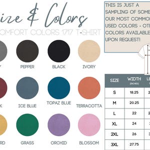 May include: A chart showing the size and color options for a t-shirt. The chart includes 12 color swatches and a size chart with measurements in inches. The size chart includes sizes S, M, L, XL, 2XL, and 3XL. The text on the chart reads "Size & Colors" and "Comfort Colors 1717 T-Shirt".