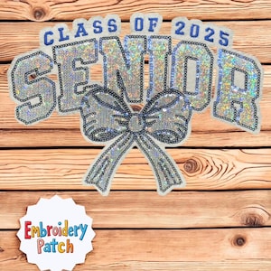 Senior Class of 2025 Graduation Sequin Bow Glitter Sew On Iron On Embroidery Patch