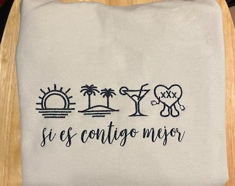 Embroidered Si Es Contigo Mejor Crewneck