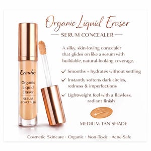 Op de afbeelding: Een advertentie voor Erzulee Organic Liquid Eraser serum concealer. Het product zit in een doorzichtige fles met een gouden dop en applicator. De tekst op de fles luidt "Organic Liquid Eraser" en "Serum Concealer". De afbeelding bevat ook de tekst "Medium Tan Shade".