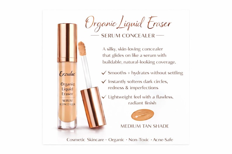 Op de afbeelding: Een advertentie voor Erzulee Organic Liquid Eraser serum concealer. Het product zit in een doorzichtige fles met een gouden dop en applicator. De tekst op de fles luidt "Organic Liquid Eraser" en "Serum Concealer". De afbeelding bevat ook de tekst "Medium Tan Shade".