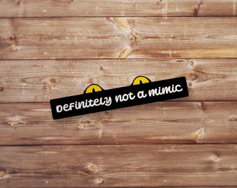Not a Mimic Sticker, Funny DND Decal, Tabletop RPG Gamer Art, Dungeon Master Gift, Vinyl Laptop Sticker, Water Bottle Decor