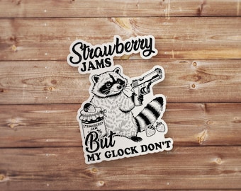 My Strawberry Jams By My Glock Don't Raccoon Sticker – Waterproof Dishwasher Safe Vinyl Decal for Laptop, Cup, Car, Gift