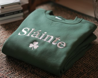 Embroidered Slainte Sweatshirt, Irish Shamrock Shirt