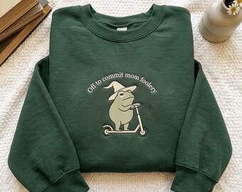 Embroidered Mama Frog Sweatshirt: Off to Commit Mom Foolery Scooter Gift