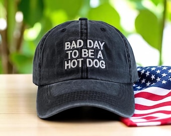 Embroidered 'Bad Day To Be a Hot Dog' Baseball Hat, Funny Summer Cap