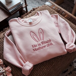 Embroidered Easter Sweatshirt - He Is Risen Sweatshirt - Jesus Easter Shirt - Easter Sweatshirt For Women - Easter Outfit - Easter Shirt
