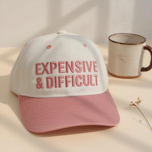 Embroidered Expensive & Difficult Trucker Hat, Expensive Difficult Washed Hat, Trendy Trucker hat, Women Trucker Cap, Sarcastic Wife Cap