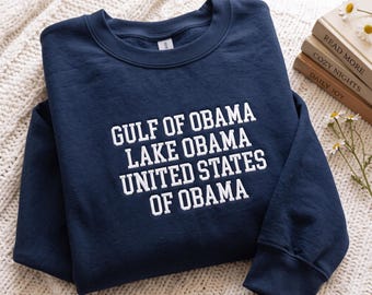 Embroidered Obama Lake Sweatshirt, Political Humor, Patriotic USA Gift